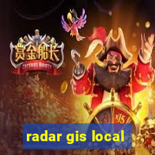 radar gis local